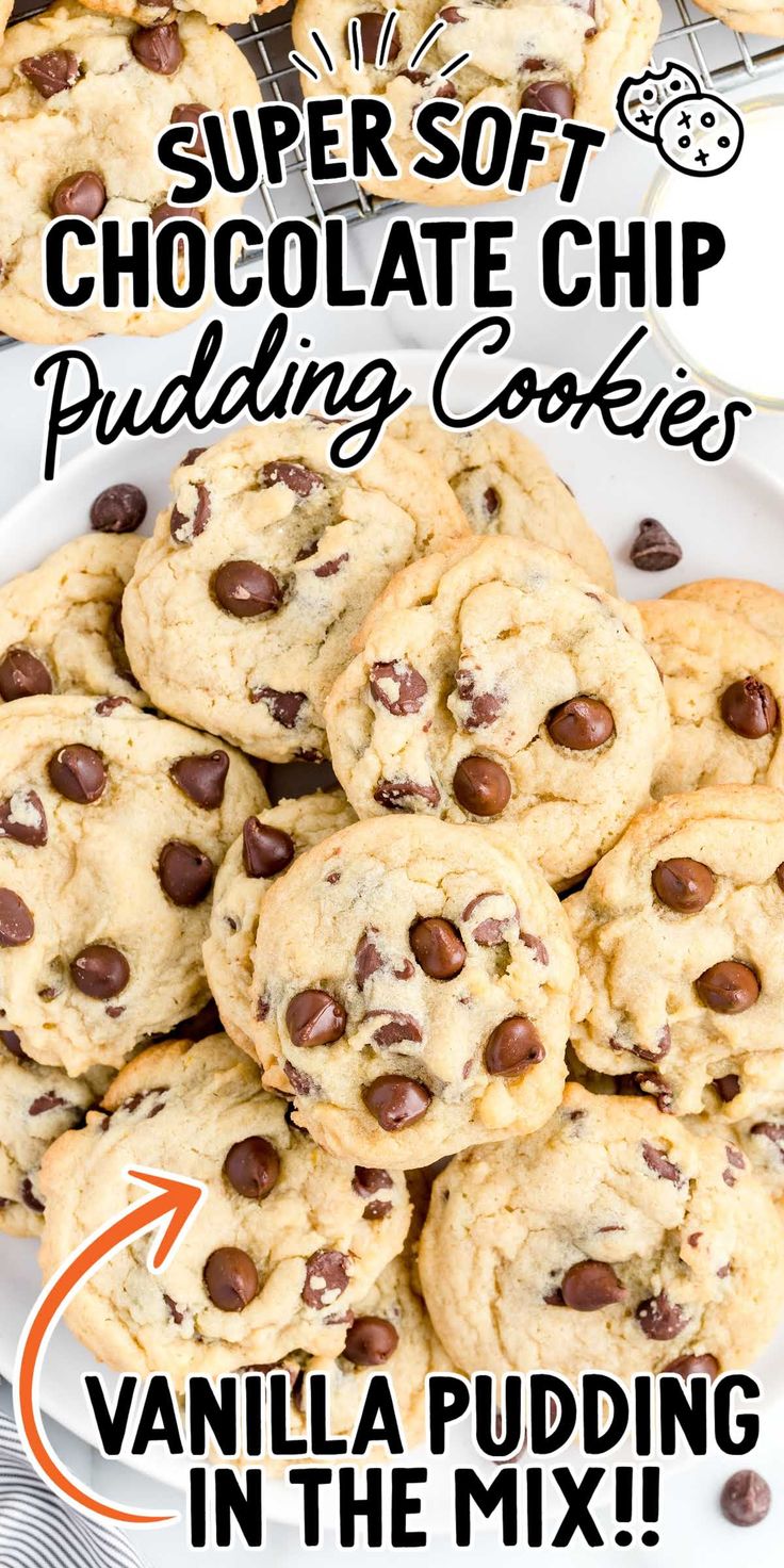 chocolate chip pudding cookies on a plate with text overlay that reads super soft chocolate chip pudding cookies vanilla pudding in the mix