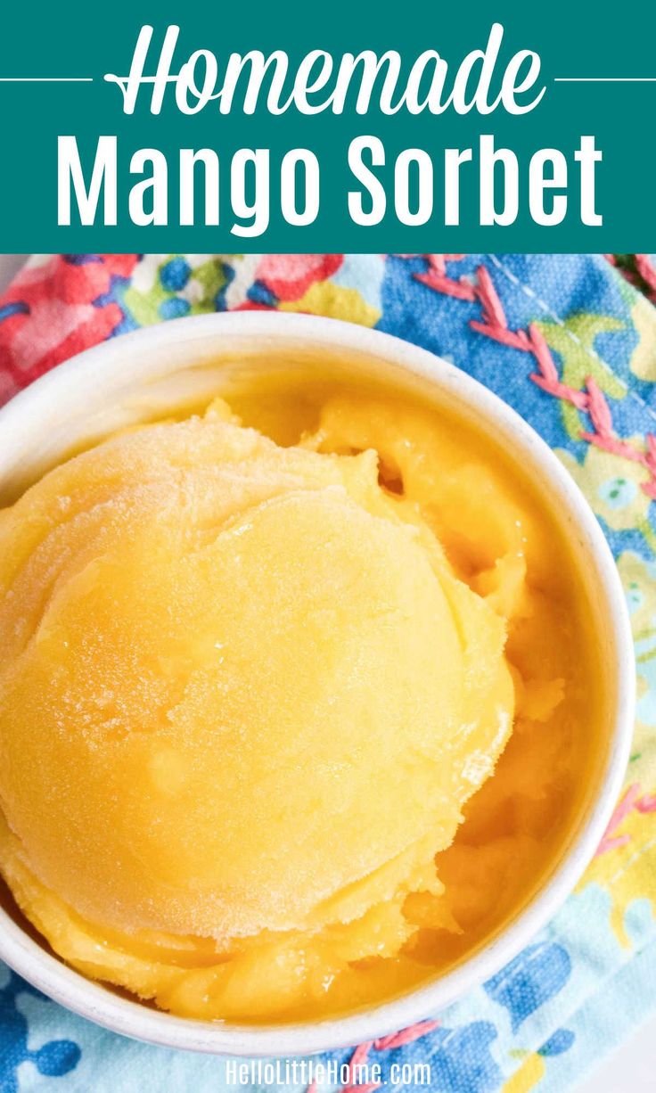 homemade mango sorbet in a white bowl with text overlay that reads homemade mango sorbet