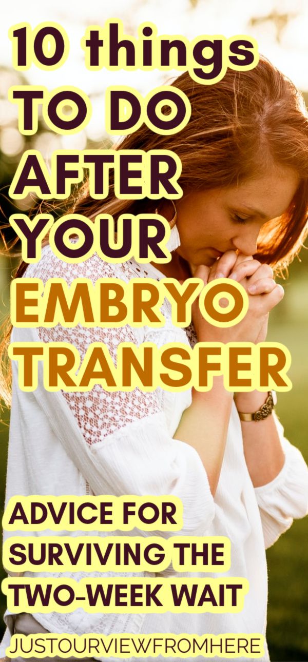 a woman in white shirt holding her hands to her face with the words 10 things to do after your embyo transferer advice for surviving the two week wait