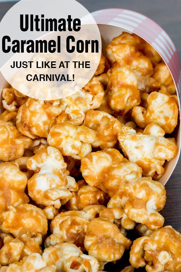 the ultimate caramel corn is just like at the carnival it's easy to make and so delicious