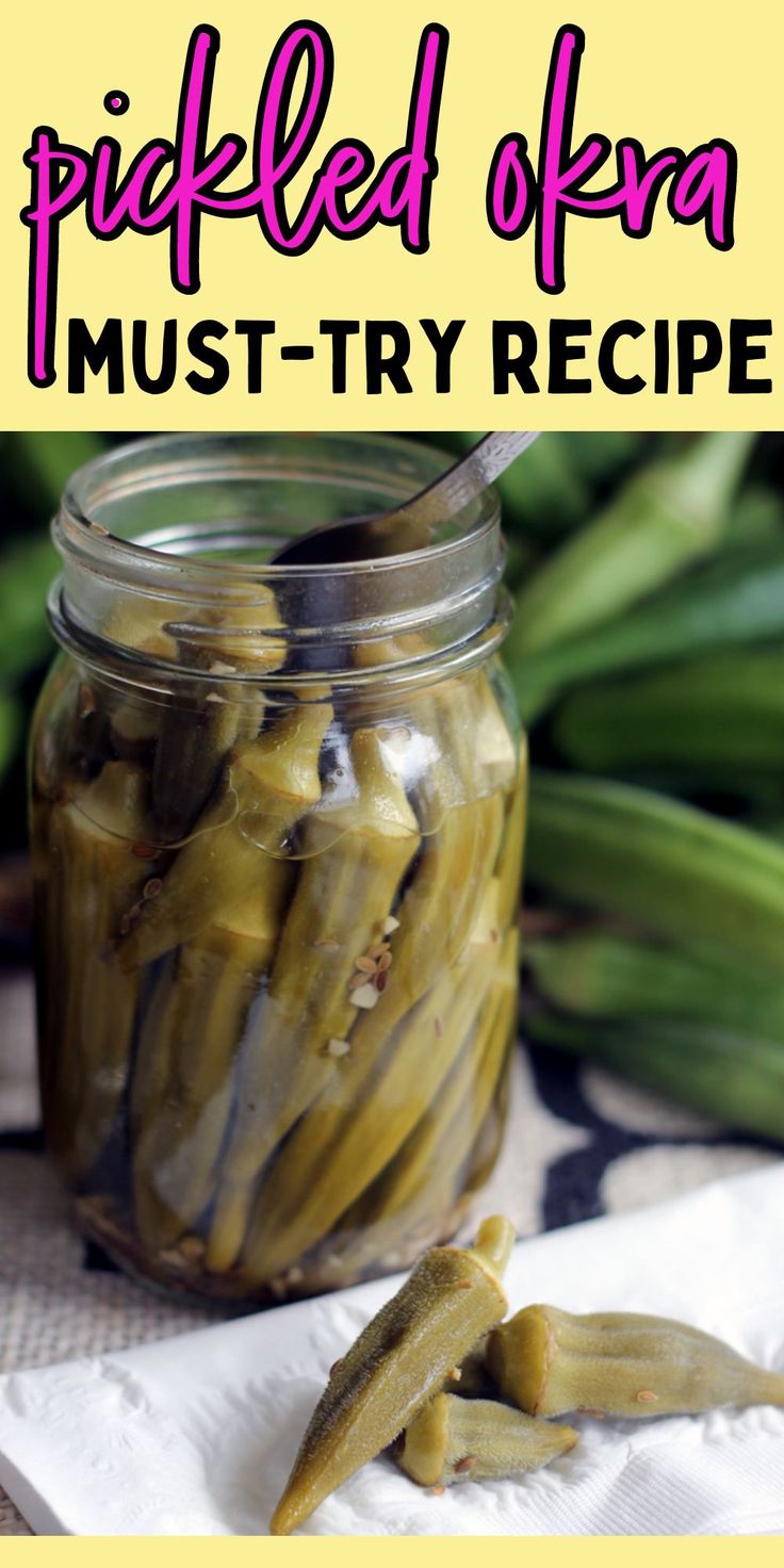 pickled oka must - try recipe in a glass jar with the title above it