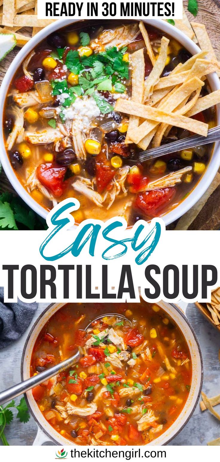 top image: chicken tortilla soup in white bowl with spoon. bottom image: soup ladle scoops up chicken tortilla soup in white dutch oven. Title text: Easy Tortilla Soup 30 Minute Tortilla Soup, Chicken Tortilla Soup Pressure Cooker, Simple Tortilla Soup Recipe, Freezer Tortilla Soup, Stove Top Tortilla Soup, Chicken Tortilla Soup Mexican, Chicken Tortilla Soup On The Border, Instapot Chicken Tortilla Soup Recipes, Alamo Cafe Tortilla Soup Recipe