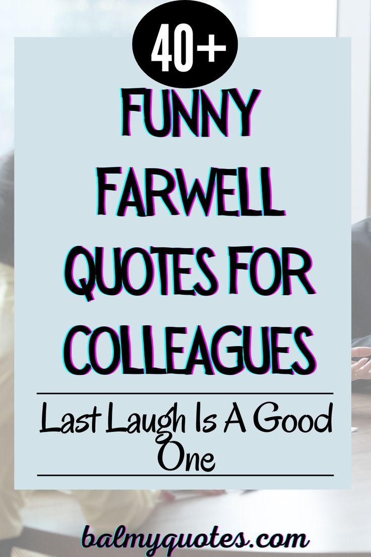 the words funny farewell quotes for colleagues are in front of a woman sitting at a desk