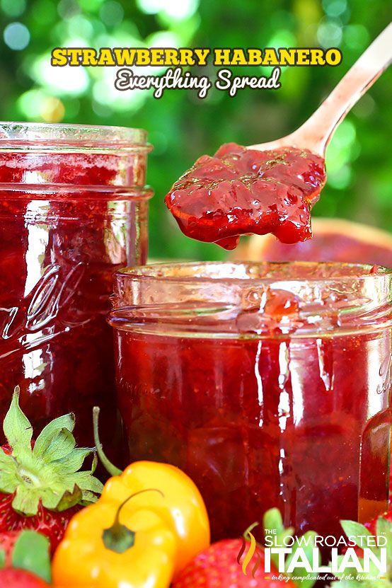 strawberry habanero everything spread in jars and spoon with strawberries on the side