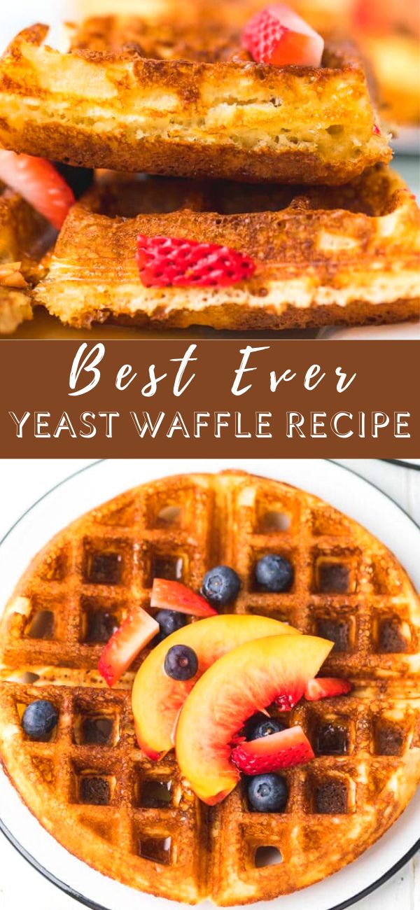 the best ever yeast waffle recipe with fresh fruit on top and an image of sliced peaches