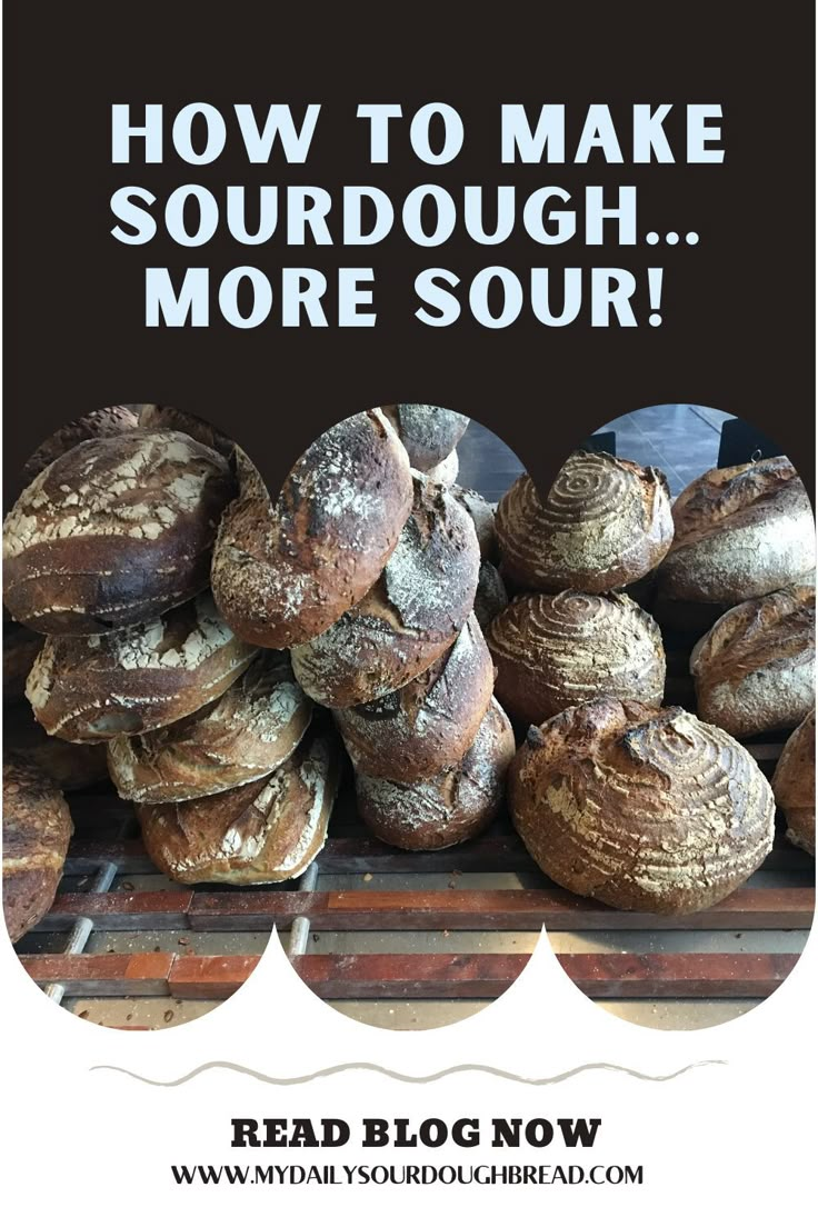 breads stacked on top of each other with the words how to make sourdough more sour