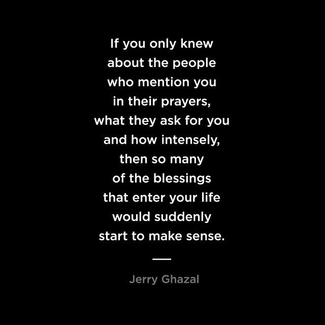 a quote from jerry ghazail about the people who mention you in their prayer