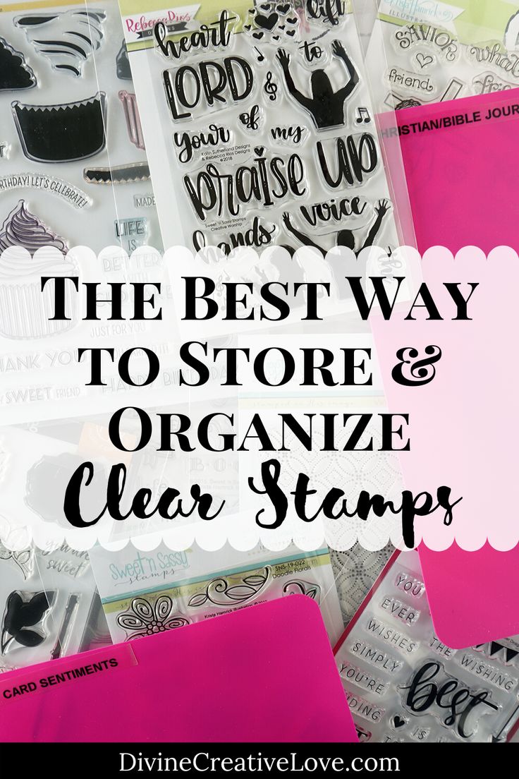 the best way to store and organize clear stamps