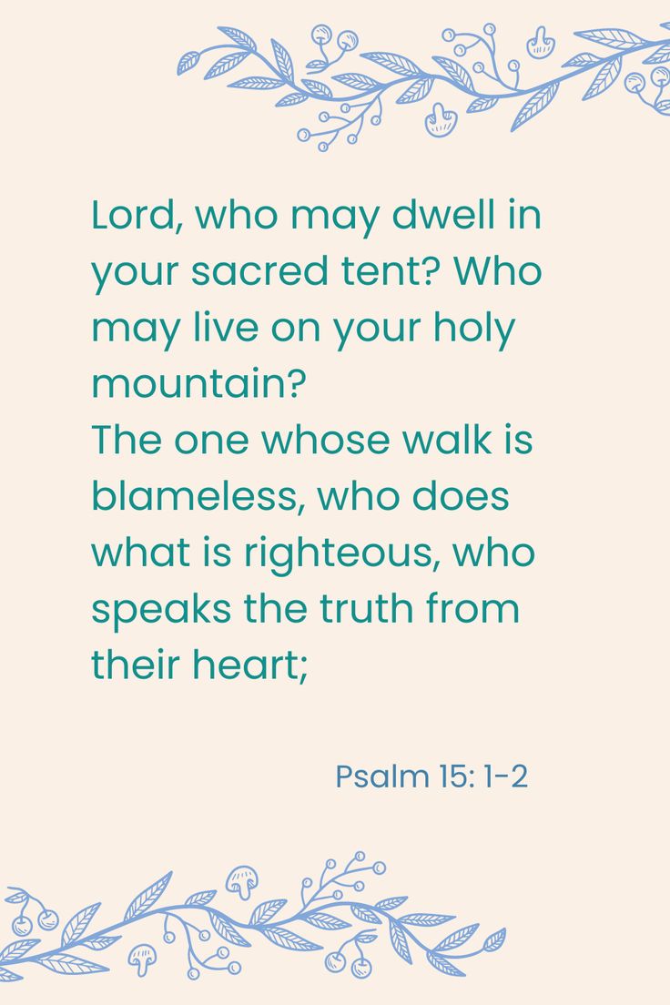 Psalm 15:1-2 Psalm 15, Study Scripture, Speak The Truth, Psalms, Bible Study, Bible, Quick Saves