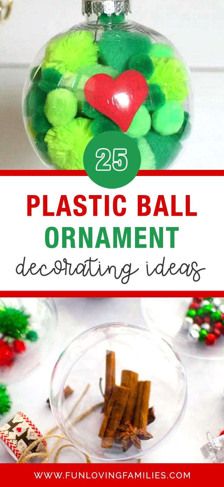 an ornament filled with christmas decorations and text overlay reads 25 plastic ball ornament decorating ideas