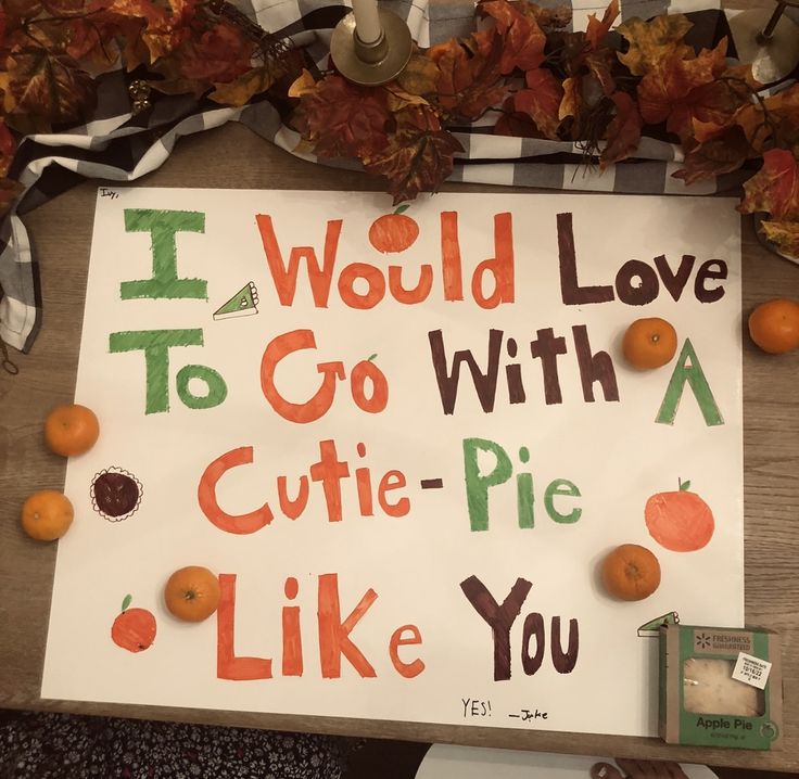 a sign that says i would love to go with cutie pie like you