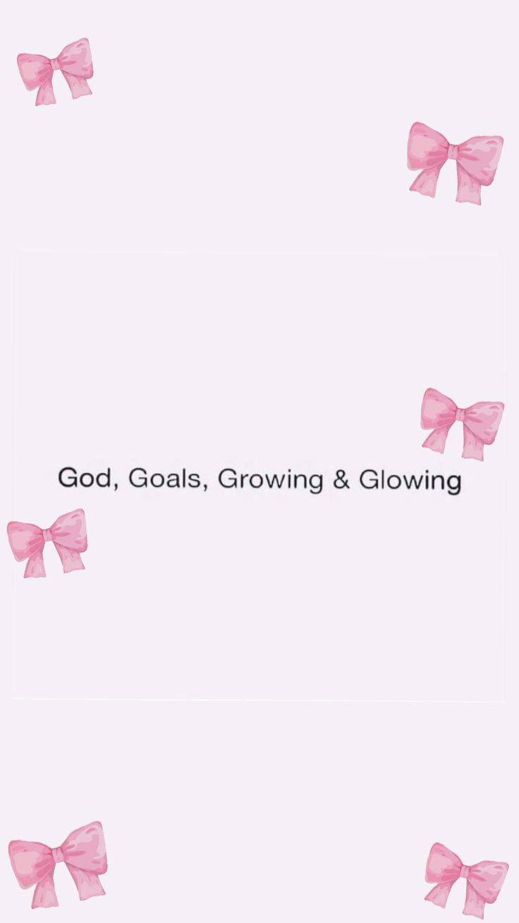 two pink bows with the words god, goals, growing & glowing