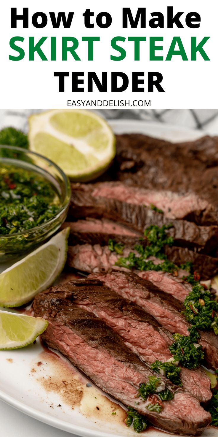 how to make skirt steak tender on a white plate with limes and parsley