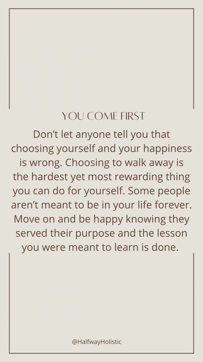 a quote that says you can't let anyone tell you that choosing yourself and your happiness is wrong