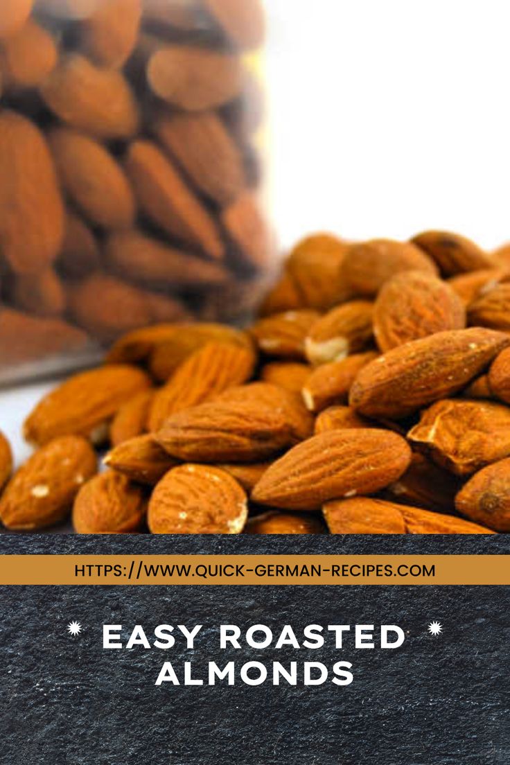 almonds with the words easy roasted almonds