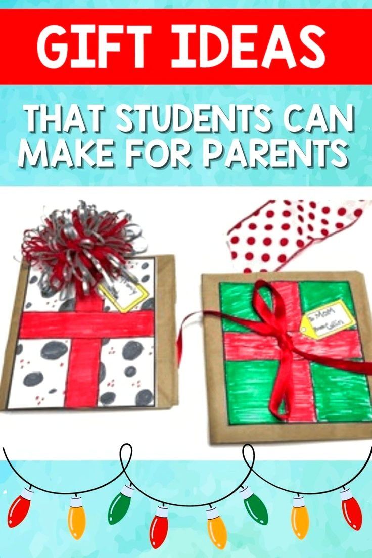 gift ideas that students can make for parents to give their kids this holiday season and they will be able to use them as gifts