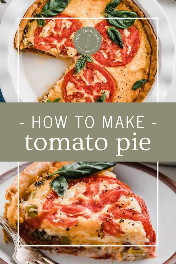 how to make tomato pie on a plate with text overlay that reads, how to make tomato pie