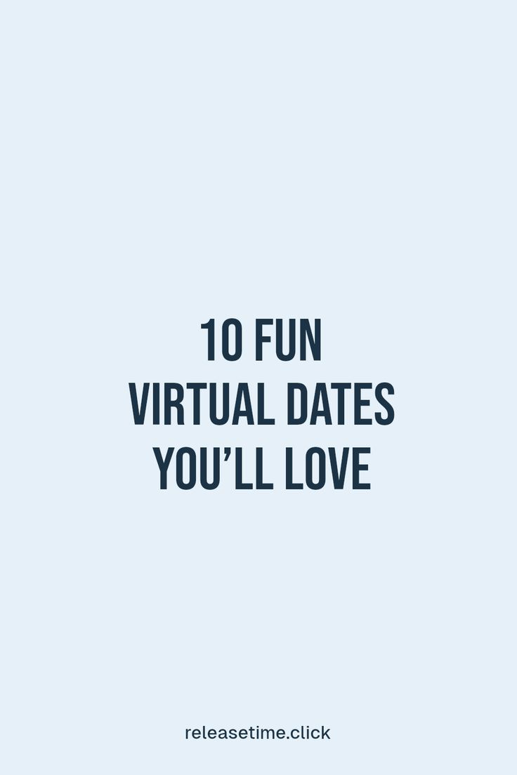 the words 10 fun virtual dates you'll love are in white and black font