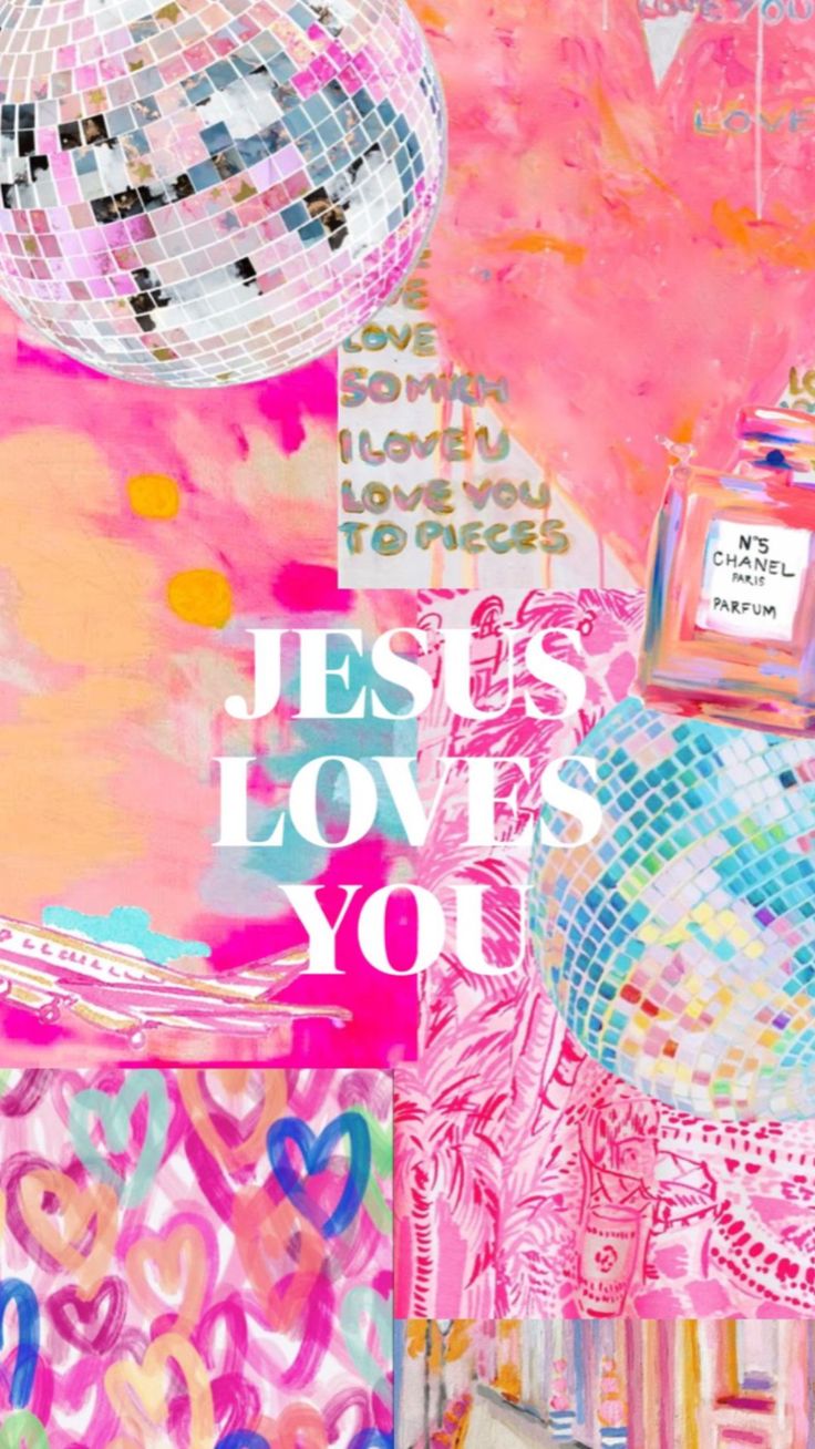 the words jesus loves you are surrounded by pink and blue art pieces, including a disco ball