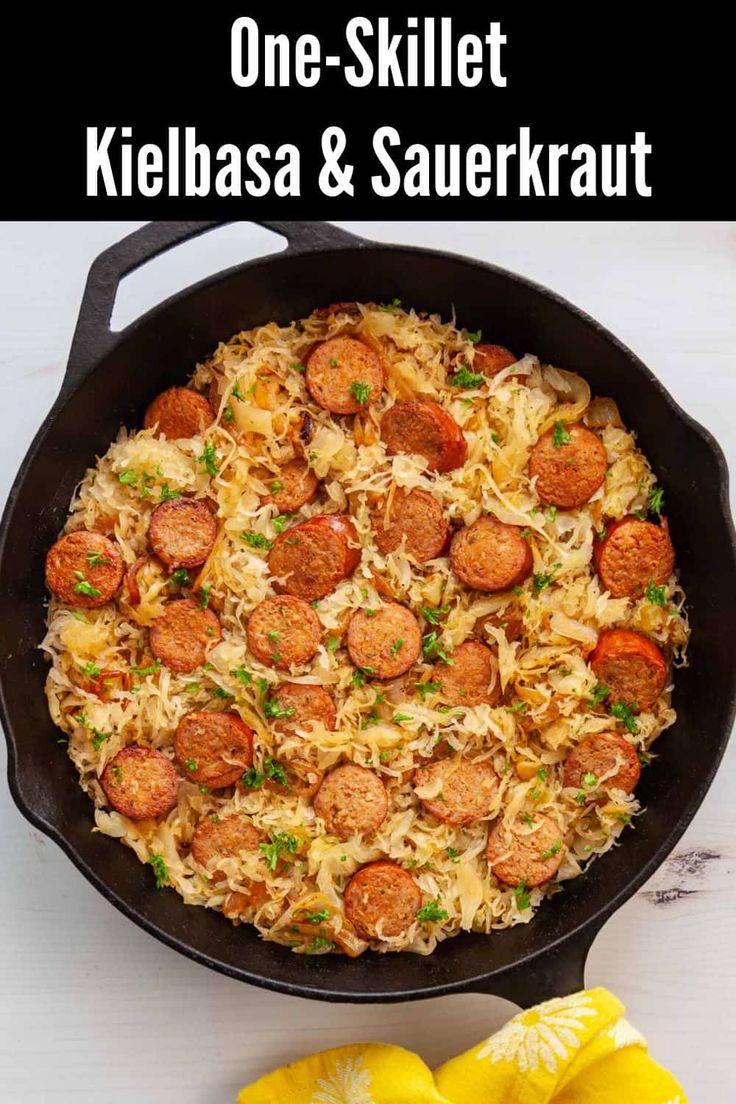 one - skillet kielbasa and sauerkraut recipe in a cast iron skillet