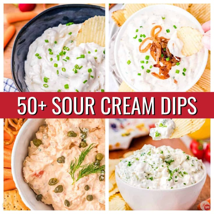 four different dips with text overlay that says 50 sour cream dip's