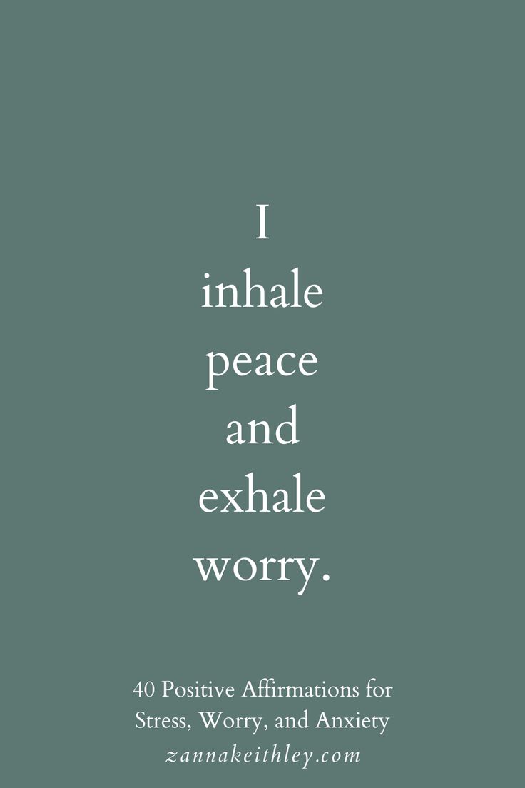 the words i inhale peace and exhale worry