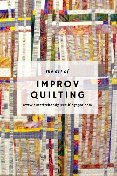 the art of imppov quilting with text overlay that reads, the art of imppov quilting