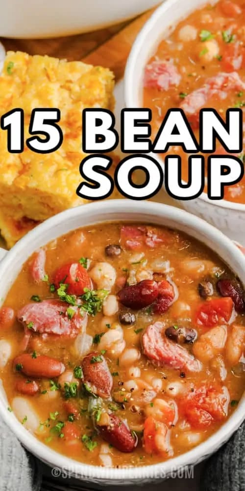 two bowls of bean and sausage soup with the title above it reads 15 bean and vegetable soup