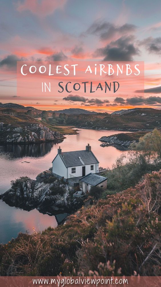 a house with the words coolest airbnbs in scotland on it's front