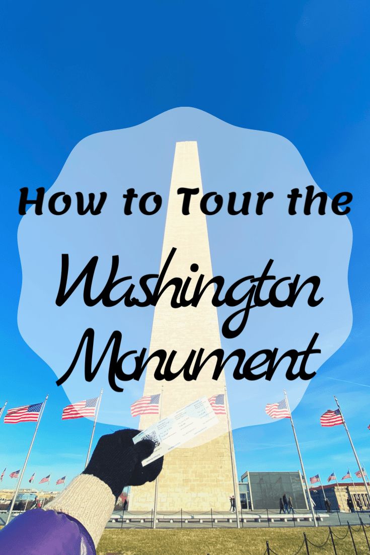 washington monument with the words how to tour the washington monument