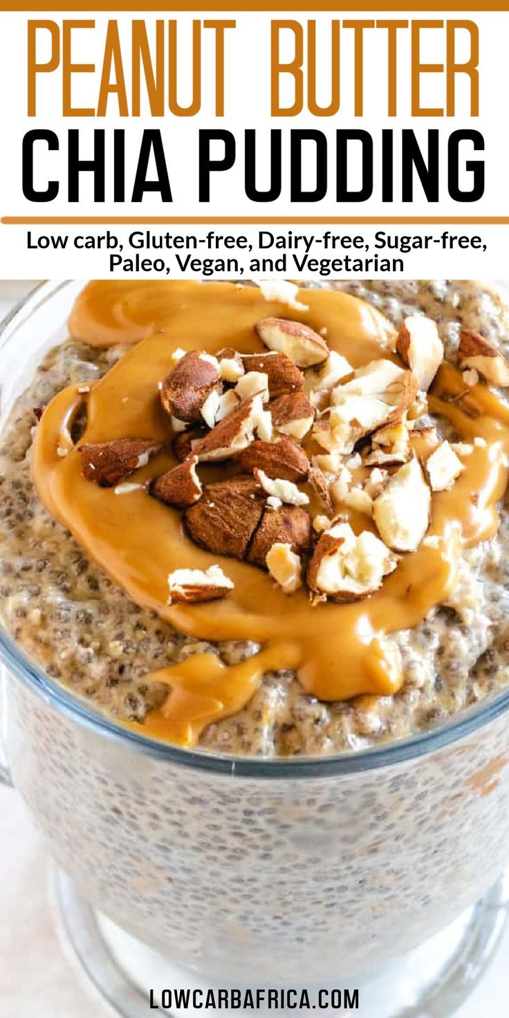 a bowl filled with oatmeal topped with nuts and caramel sauce in front of the words, peanut butter chia pudding low carb gluff - free, dairy - free, dairy - free, sugar - free,