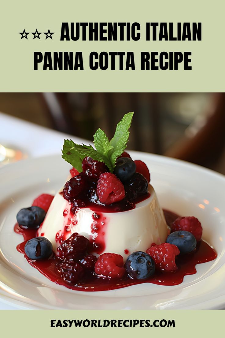 an image of a dessert with berries and cream in it on a white plate that says authentic italian panna cota recipe