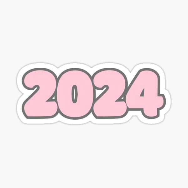 a pink sticker that says,'2024 '