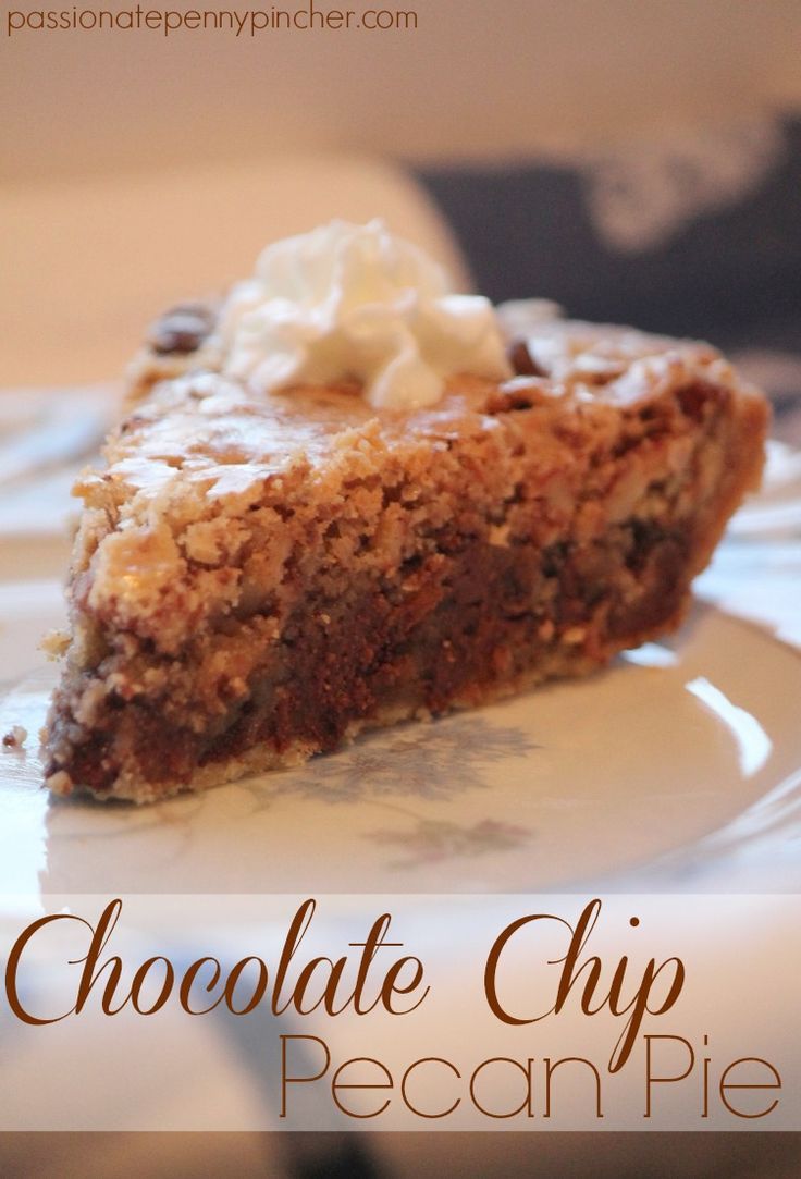 a piece of chocolate chip pecan pie on a white plate with the words, chocolate chip pecan pie