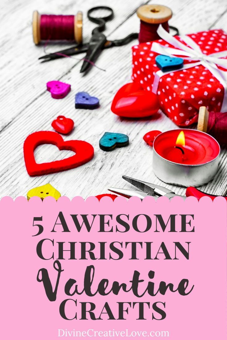 the words 5 awesome christian valentine crafts on top of a wooden table with sewing supplies