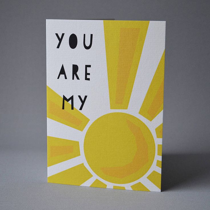 a yellow and white card with the words you are my written in black on it