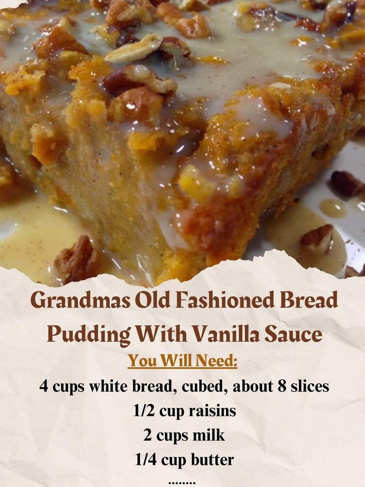 an advertisement for grandma's old fashioned bread pudding with vanilla sauce and nuts on top