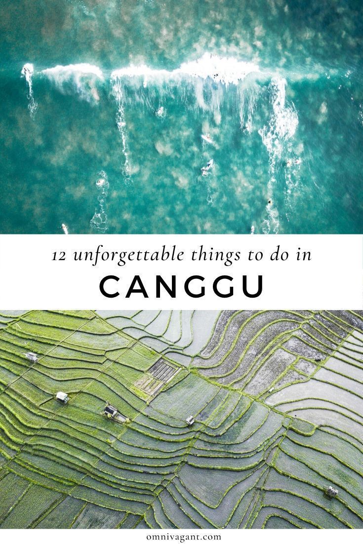 an aerial view of the ocean with text overlay that reads 12 unforgetable things to do in canggu