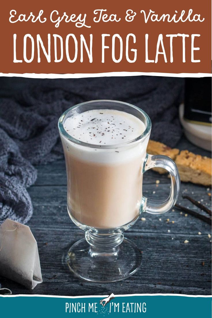 the london fog latte is served in a glass mug