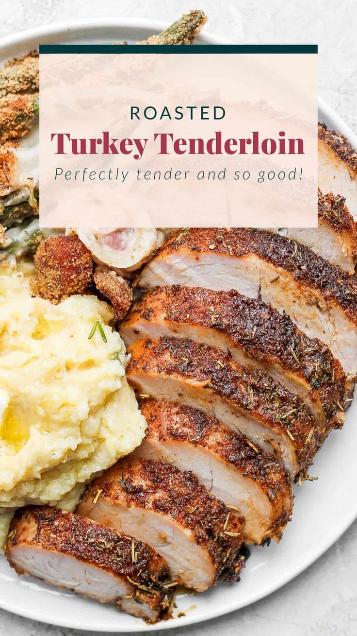 roasted turkey tender pork with mashed potatoes on a white plate and text overlay reads roasted turkey tender pork perfectly tender and so good