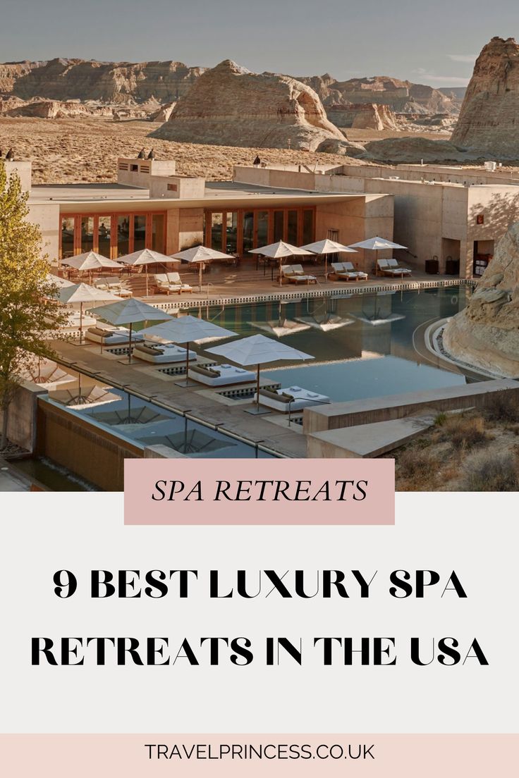 an outdoor swimming pool with mountains in the background and text overlay that reads, 9 best luxury spa retreats in the usa