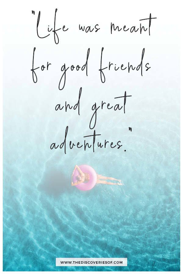 a pink float in the water with a quote about life was meant for good friends and great adventures