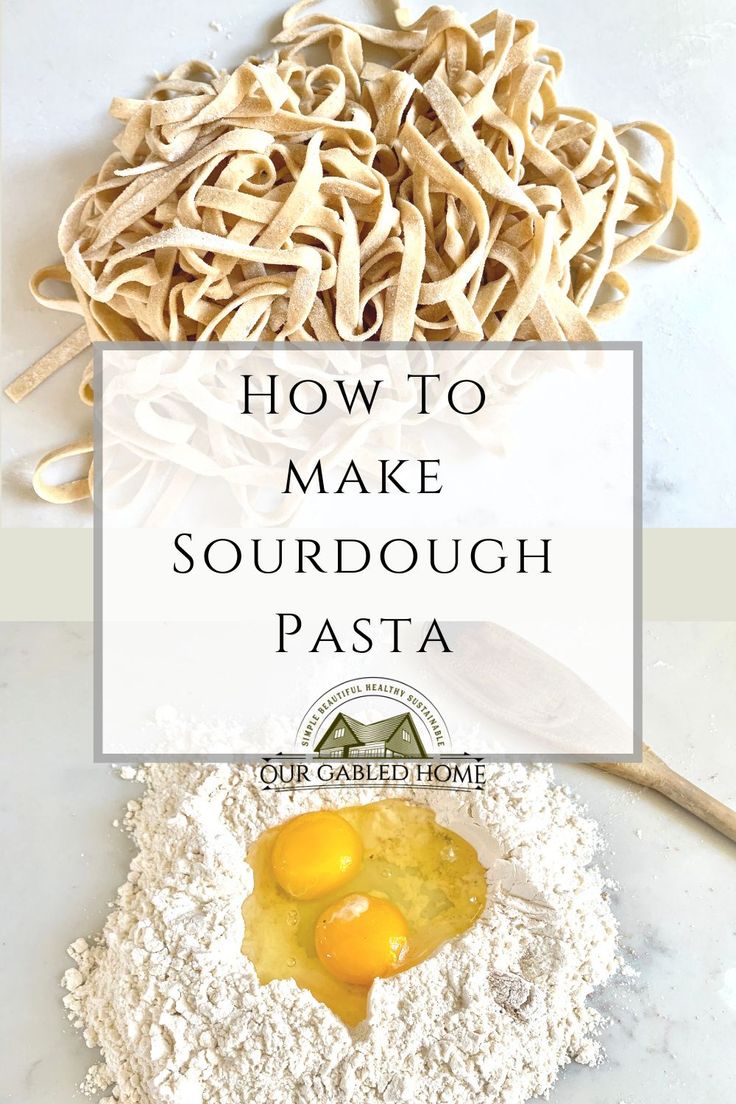 how to make sourdough pasta