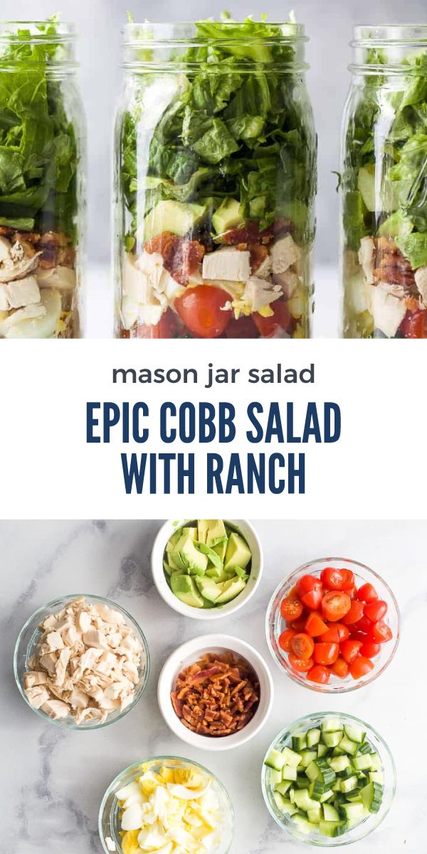 mason jar salads with text overlay that reads mason jar salad epic cobb salad with ranch