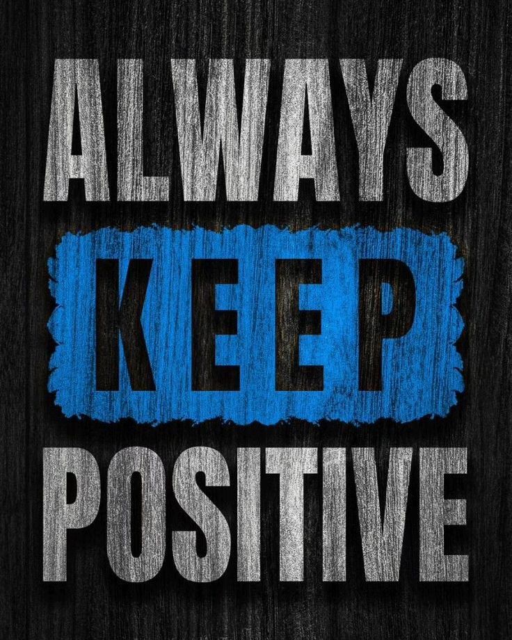 the words always keep positive are painted on a black background with blue and white paint