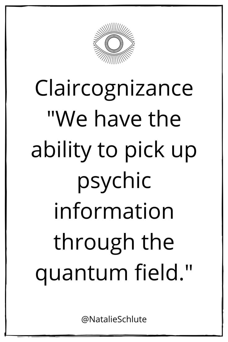 an image with the words claircogniance we have the ability to pick up psychic information through the quantum field