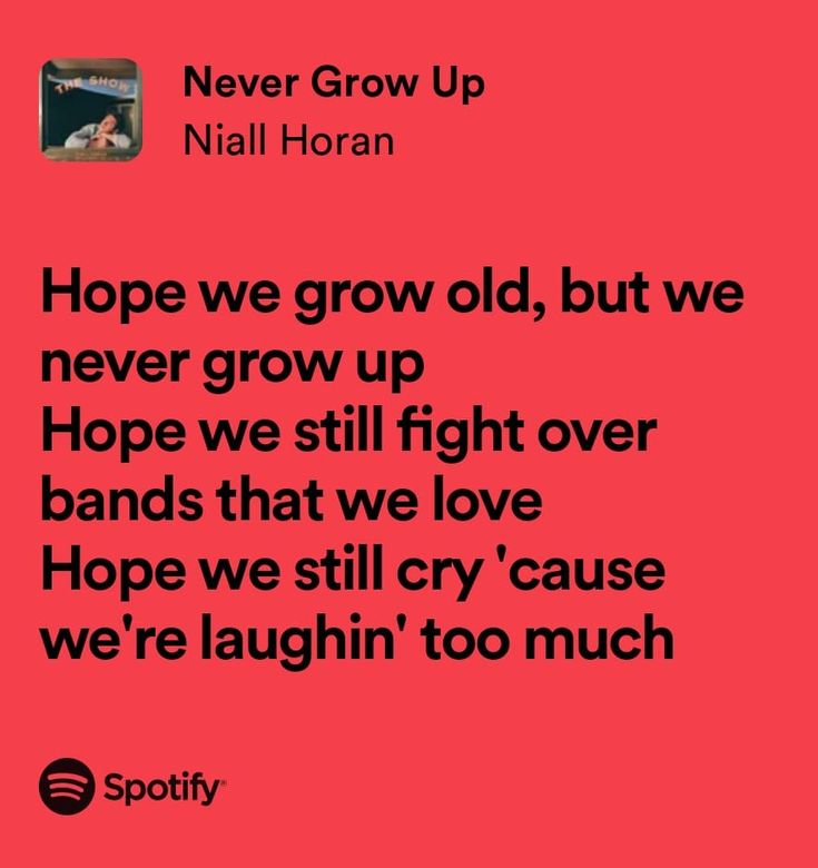 Songs About Growing Up, Niall Horan Songs, Lyrics About Growing Up, Niall Horan Song Lyrics, Niall Horan Science Lyrics, Niall Horan Quotes Lyrics, Song Lyrics About Growing Up, The Show Niall Horan Lyrics, Riptide Lyrics