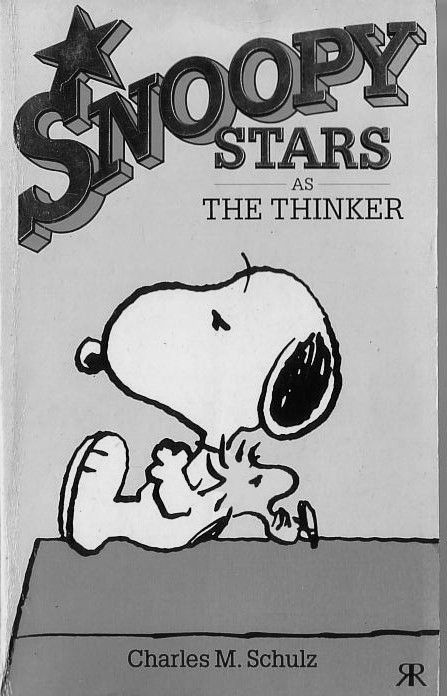 snoopy stars as the thinker by charles m schulz, illustrated by michael s schluz