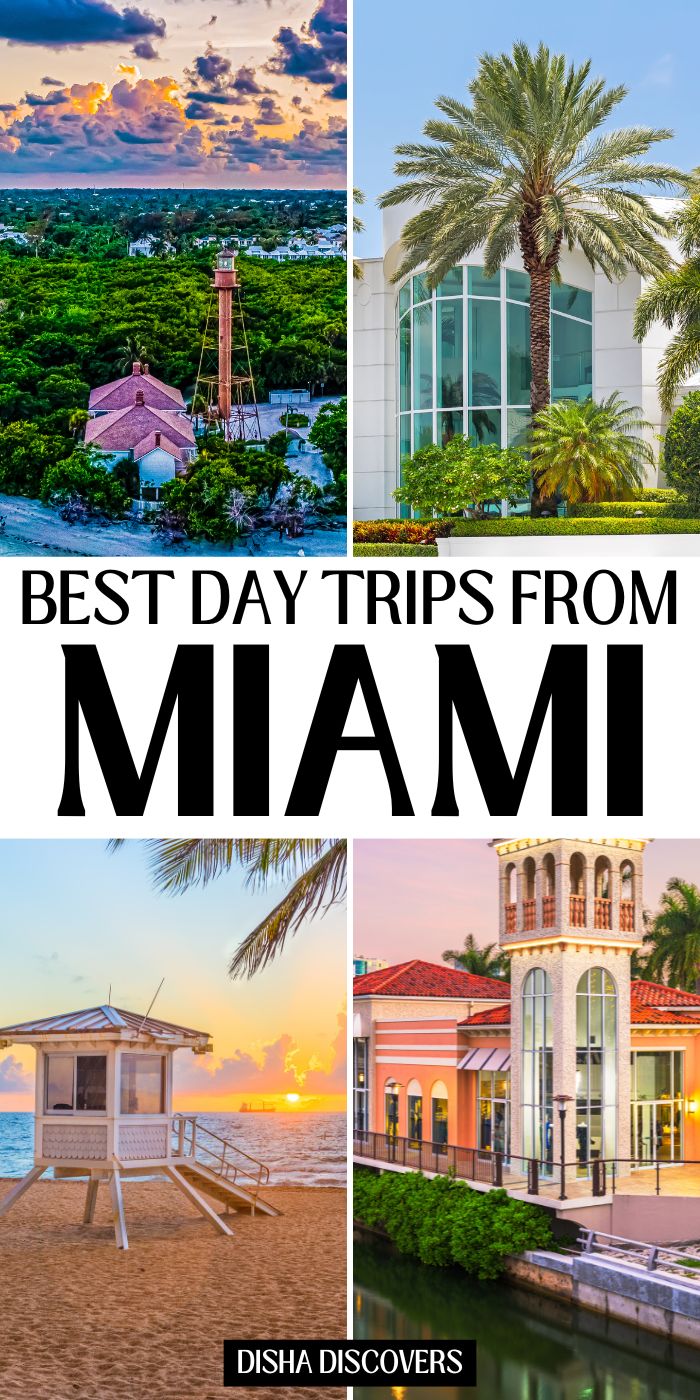 Collage titled "Best Day Trips from Miami" with four images. Top left: sunset view with a historic lighthouse and greenery. Top right: modern building with glass windows and palm trees. Bottom left: lifeguard stand on a sandy beach at sunrise. Bottom right: Mediterranean-style building by a waterfront. Text overlay reads "Best Day Trips from Miami," and the blog name "Disha Discovers" is at the bottom. Miami Things To Do, Miami Tourist Attractions, One Day In Miami, Must Do In Miami, Trip To Bahamas, Miami Bucket List, What To Do In Miami, Miami Weekend, Miami Resort