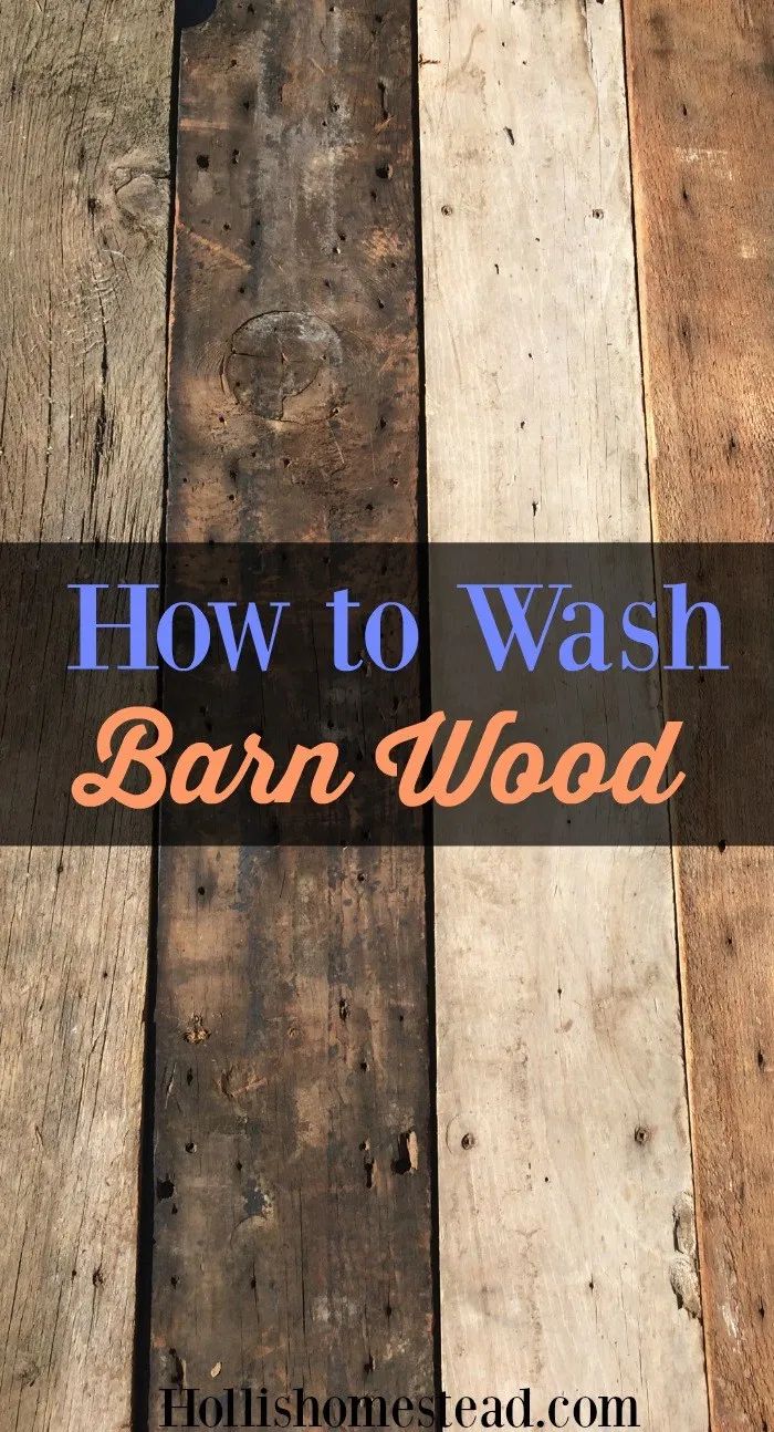 the words how to wash barn wood on top of wooden boards